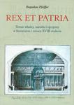 Rex et patria Temat władcy, narodu i ojczyzny w literaturze i sztuce XVIII stulecia w sklepie internetowym Booknet.net.pl