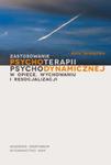 Zastosowanie psychoterapii psychodynamicznej w opiece, wychowaniu i resocjalizacji w sklepie internetowym Booknet.net.pl