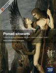 Ponad słowami. Klasa 1, liceum / technikum, część 1. Język polski. Podręcznik w sklepie internetowym Booknet.net.pl