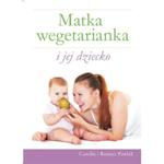 Matka wegetarianka i jej dziecko w sklepie internetowym Booknet.net.pl