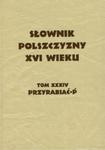 Słownik Polszczyzny XVI wieku Tom XXXIV w sklepie internetowym Booknet.net.pl