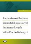 Rachunkowość budżetu, jednostek budżetowych i samorządowych zakładów budżetowych w sklepie internetowym Booknet.net.pl