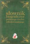 Słownik biograficzny polskiego ruchu młodowiejskiego t.1 w sklepie internetowym Booknet.net.pl