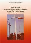 Solidarność na terenie gminy Grabowiec w latach 1980-1989 w sklepie internetowym Booknet.net.pl