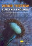 Zbiór testów z fizyki i ekologii dla szkół gimnazjalnych i średnich w sklepie internetowym Booknet.net.pl