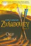 Zwiadowcy. Okup za Eraka - Księga 7 w sklepie internetowym Booknet.net.pl