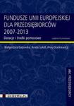 Fundusze Unii Europejskiej dla przedsiębiorców 2007-2013. Dotacje i środki pomocowe w sklepie internetowym Booknet.net.pl