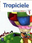 Tropiciele. Klasa 1, szkoła podstawowa, część 1. Matematyka. Zeszyt ćwiczeń w sklepie internetowym Booknet.net.pl