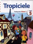 Tropiciele. Klasa 1, szkoła podstawowa, część 5. Język polski. Podręcznik w sklepie internetowym Booknet.net.pl