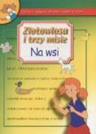 Złotowłosa i trzy misie. Na wsi w sklepie internetowym Booknet.net.pl