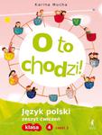 O to chodzi! Klasa 4, częśc 2. Język polski. Podręcznik w sklepie internetowym Booknet.net.pl