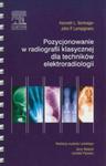 Pozycjonowanie w radiologii klasycznej dla techników elektroradiologii w sklepie internetowym Booknet.net.pl