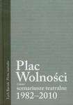 Plac Wolności i inne scenariusze teatralne 1982-2010 w sklepie internetowym Booknet.net.pl