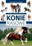 Konie rasowe. Opieka, akcesoria, rasy w sklepie internetowym Booknet.net.pl