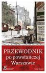 Przewodnik po powstańczej Warszawie w sklepie internetowym Booknet.net.pl