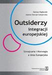 Outsiderzy integracji europejskiej Szwajcaria i Norwegia a Unia Europejska w sklepie internetowym Booknet.net.pl