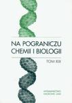 Na pograniczu chemii i biologii t.19 w sklepie internetowym Booknet.net.pl