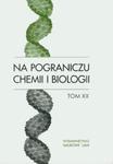 Na pograniczu chemii i biologii tom XX w sklepie internetowym Booknet.net.pl