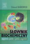 Słownik biochemiczny angielsko-polski polsko-angielski w sklepie internetowym Booknet.net.pl