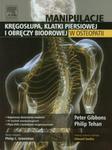 Manipulacje kręgosłupa klatki pierśiowej i obręczy biodrowej w osteopatii w sklepie internetowym Booknet.net.pl