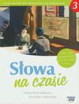 Słowa na czasie 3 Podręcznik do kształcenia literackiego i kulturowego w sklepie internetowym Booknet.net.pl