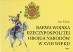 Barwa wojska Rzeczpospolitej Obojga Narodów w XVIII wieku w sklepie internetowym Booknet.net.pl