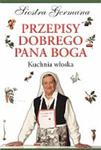 Przepisy dobrego Pana Boga Kuchnia włoska w sklepie internetowym Booknet.net.pl