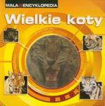 Mała Encyklopedia Wielkie koty w sklepie internetowym Booknet.net.pl