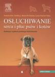 Osłuchiwanie serca i płuc psów i kotów w sklepie internetowym Booknet.net.pl