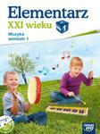 Elementarz XXI wieku. Klasa 1, szkoła podstawowa, część 1. Muzyka. Podręcznik (+CD) w sklepie internetowym Booknet.net.pl