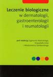 Leczenie biologiczne w dermatologii, gastroenterologii i reumatologii w sklepie internetowym Booknet.net.pl