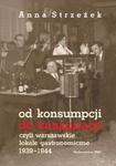 Od konsumpcji do konspiracji czyli warszawskie lokale gastronomiczne 1939?1944 w sklepie internetowym Booknet.net.pl