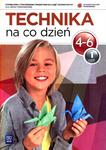 Technika na co dzień. Klasa 4-6, szkoła podstawowa, część 1. Podręcznik z ćwiczeniami w sklepie internetowym Booknet.net.pl
