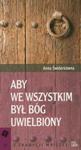 Aby we wszystkim był Bóg uwielbiony w sklepie internetowym Booknet.net.pl