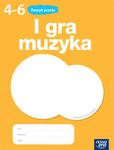 I gra muzyka! Klasa 4-6, szkoła podstawowa. Zeszyt ćwiczeń w sklepie internetowym Booknet.net.pl