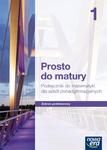 Prosto do matury 1. Klasa 1-3, liceum i technikum. Matematyka. Podręcznik (+CD) w sklepie internetowym Booknet.net.pl