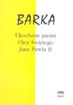 Barka Ukochane pieśni Ojca Świętego Jana Pawła II w sklepie internetowym Booknet.net.pl