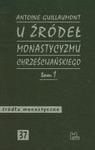 U źródeł monastycyzmu chrześcijańskiego Tom 1 w sklepie internetowym Booknet.net.pl