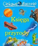 Ciekawe dlaczego Księga przyrody w sklepie internetowym Booknet.net.pl