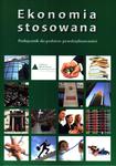 Ekonomia stosowana. Klasa 1-3, liceum i technikum. Podstawy przedsiębiorczości. Podręcznik w sklepie internetowym Booknet.net.pl