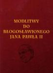 Modlitwy do Błogosławionego Jana Pawła II w sklepie internetowym Booknet.net.pl