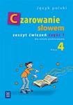Czarowanie słowem 4 Zeszyt ćwiczeń Część 1. w sklepie internetowym Booknet.net.pl