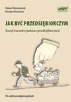 Jak być przedsiębiorczym. Klasa 1-3, liceum i technikum. Przedsiębiorczość. Zeszyt ćwiczeń w sklepie internetowym Booknet.net.pl