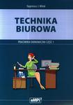 Technika biurowa. Pracownia ekonomiczna. Część 1. Podręcznik z ćwiczeniami w sklepie internetowym Booknet.net.pl