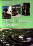 Urządzanie i pielęgnacja terenów zieleni. Podręcznik, część 3 w sklepie internetowym Booknet.net.pl