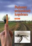 Podstawy architektury krajobrazu. Część 1. Podręcznik w sklepie internetowym Booknet.net.pl