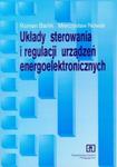 Układy sterowania i regulacji urządzeń energoelektronicznych Podręcznik w sklepie internetowym Booknet.net.pl