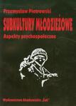 Subkultury młodzieżowe w sklepie internetowym Booknet.net.pl