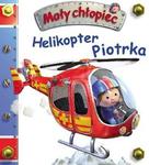 Helikopter Piotrka. Mały chłopiec w sklepie internetowym Booknet.net.pl