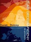 Atlas geograficzny - Dla gimnazjum. Świat, Polska w sklepie internetowym Booknet.net.pl